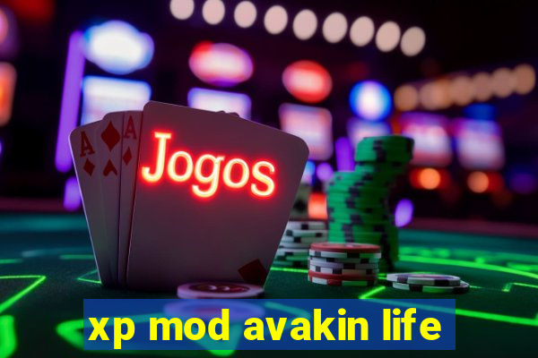 xp mod avakin life